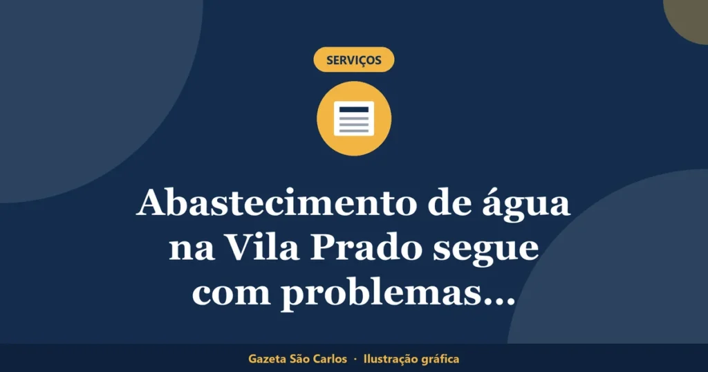 Ilustração gráfica sobre abastecimento de água na Vila Prado, da Gazeta São Carlos