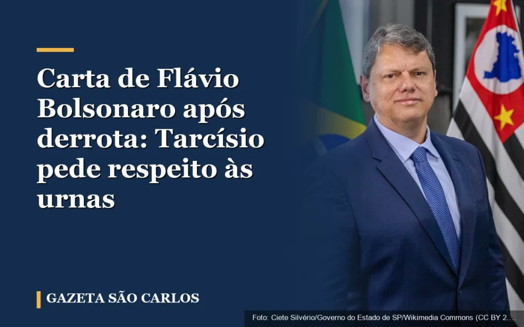 Carta de Flávio Bolsonaro após derrota: Tarcísio pede respeito às urnas