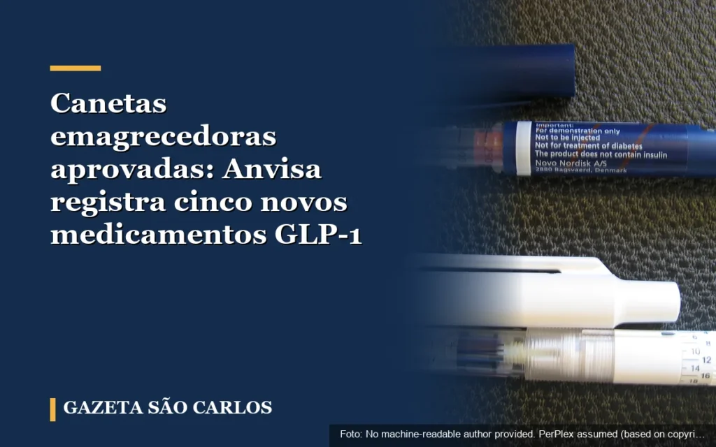 Canetas emagrecedoras aprovadas: Anvisa registra cinco novos medicamentos GLP-1