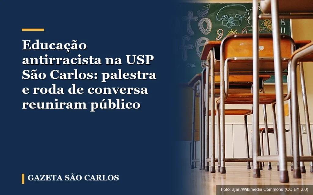Educação antirracista na USP São Carlos: palestra e roda de conversa reuniram público